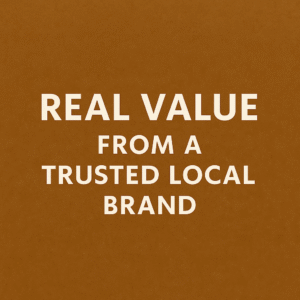 Bold white text saying "Real Value from a Trusted Local Brand" on a warm brown background.