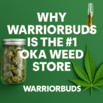 Promotional graphic with a cannabis jar, vape cartridge, and leaf, featuring bold text saying "Why WarriorBuds is the #1 Oka Weed Store.