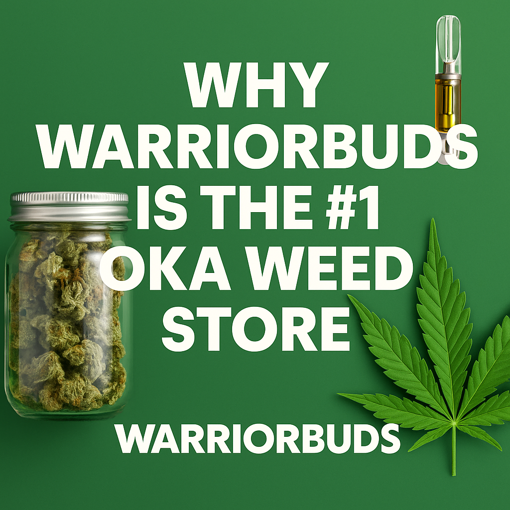 Promotional graphic with a cannabis jar, vape cartridge, and leaf, featuring bold text saying "Why WarriorBuds is the #1 Oka Weed Store.